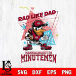 Massachusetts Minutemen Donal Duck Rad Like Dad SVG DXF EPS PNG FILE, NCAA File Cut,Digital Download,Instant Download