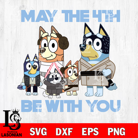 May The 4th be with you bluey, star wars bluey Svg Eps Dxf Png File, Digital Download, Instant Download
