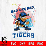 Memphis Tigers Donal Duck Rad Like Dad SVG DXF EPS PNG FILE, NCAA File Cut,Digital Download,Instant Download
