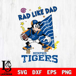 Memphis Tigers Goofy Rad Like Dad SVG DXF EPS PNG FILE, NCAA File Cut,Digital Download,Instant Download
