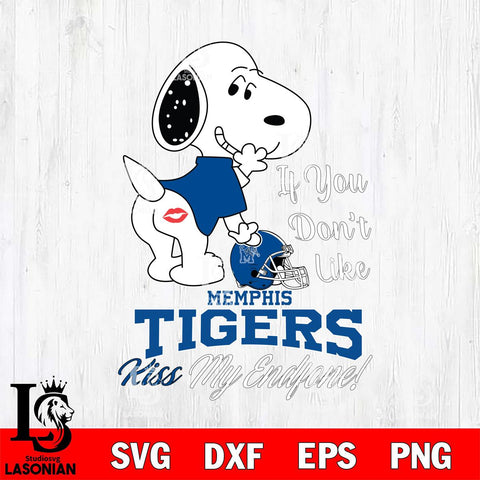 Memphis Tigers Snoopy If you dont like kiss SVG DXF EPS PNG FILE,Snoopy File Cut, NCAA Digital Download,Instant Download,Christmas Silhouette