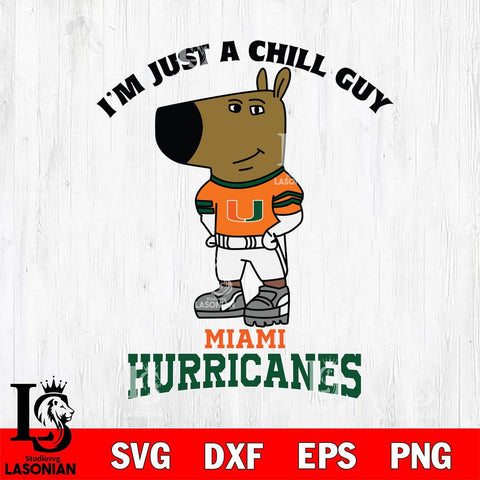 Miami Hurricanes I'm Just A Chill Guy Football Svg Eps Dxf Png File,NCAA Svg Files,Chill Guy svg ,Digital Download ,Instant Download, Cricut File