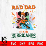 Miami Hurricanes Mickey Mouse Sport Rad Dad SVG DXF EPS PNG FILE, NCAA File Cut,Digital Download,Instant Download