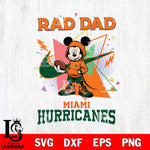 Miami Hurricanes Mickey Wearing Hoodie Rad Dad SVG DXF EPS PNG FILE, NCAA File Cut,Digital Download,Instant Download