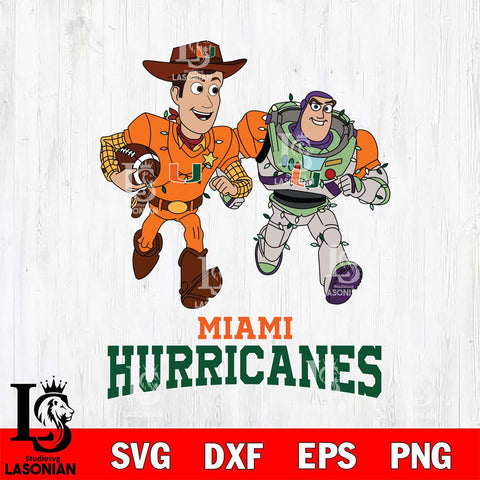 Miami Hurricanes Woody & Buzz Lightyear Football Cricut,Christmas SVG DXF EPS PNG FILE, NCAA Digital Download,Instant Download, Silhouette