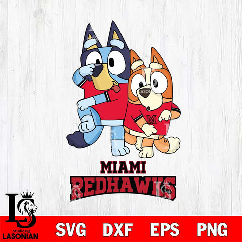 Miami RedHawks Bluey & Bingo Svg Eps Dxf Png File, NCAA svg, Digital Download, Instant Download