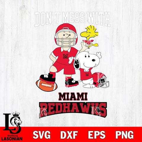 Miami RedHawks Snoopy Dont mess with SVG DXF EPS PNG FILE,Snoopy File Cut, NCAA Digital Download,Instant Download,Christmas Silhouette