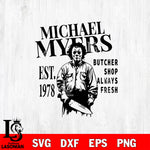 Michael Myers EST 1978 SVG DXF EPS PNG FILE, Halloween File Cut, Digital Download,Instant Download, Silhouette,Horror Cricut