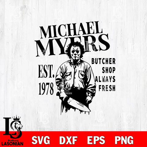 Michael Myers EST 1978 SVG DXF EPS PNG FILE, Halloween File Cut, Digital Download,Instant Download, Silhouette,Horror Cricut
