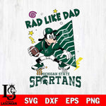 Michigan State Spartans Goofy Rad Like Dad SVG DXF EPS PNG FILE, NCAA File Cut,Digital Download,Instant Download