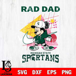 Michigan State Spartans Mickey Mouse Rad Dad SVG DXF EPS PNG FILE, NCAA File Cut,Digital Download,Instant Download