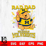 Michigan Wolverines Pooh Bear Rad Dad SVG DXF EPS PNG FILE, NCAA File Cut,Digital Download,Instant Download