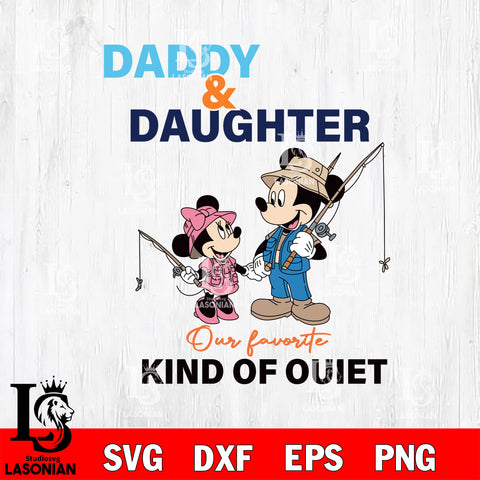 Mickey And Minnie Daughter our favorrite kind of quiet SVG DXF EPS PNG FILE, Father day File Cut, Digital Download,Instant Download, Silhouette, Cricut