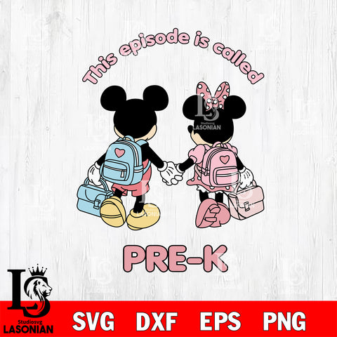 Mickey Minnie Pre K , back to school SVG DXF EPS PNG FILE, Kindergarten File Cut, Digital Download,Instant Download, Silhouette,School Cricut