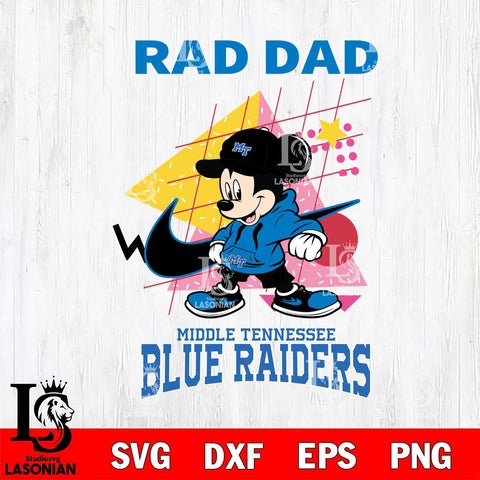 Middle Tennessee Blue Raiders Mickey Mouse Rad Dad SVG DXF EPS PNG FILE, NCAA File Cut,Digital Download,Instant Download