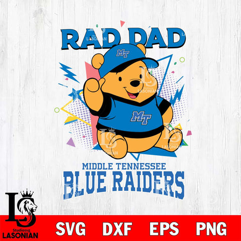 Middle Tennessee Blue Raiders Pooh Bear Rad Dad SVG DXF EPS PNG FILE, NCAA File Cut,Digital Download,Instant Download