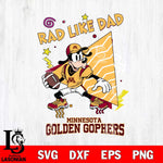 Minnesota Golden Gophers Goofy Rad Like Dad SVG DXF EPS PNG FILE, NCAA File Cut,Digital Download,Instant Download
