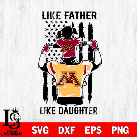 Minnesota Golden Gophers Like Father Like Daughter Svg Eps Dxf Png File, Digital Download, Instant Download