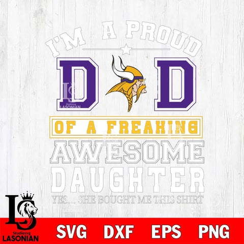 Minnesota Vikings Im A Proud Dad SVG DXF EPS PNG FILE, NFL File Cut,Digital Download,Instant Download, Silhouette