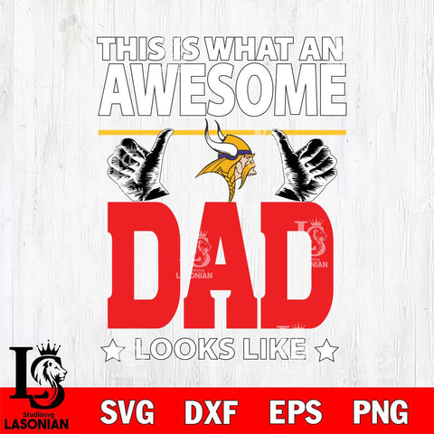 Minnesota Vikings This is what an awesome Dad looks like SVG DXF EPS PNG FILE, NFL File Cut,Digital Download,Instant Download, Silhouette
