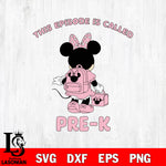 Minnie This Episode Called Pre K SVG DXF EPS PNG FILE, back to school File Cut, Digital Download,Instant Download, Silhouette,Pre k Cricut