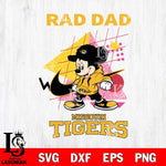 Missouri Tigers Mickey Mouse Rad Dad SVG DXF EPS PNG FILE, NCAA File Cut,Digital Download,Instant Download