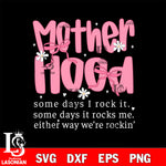 Motherhood some days i rock it some days it rock me, either way were rockin Svg Eps Dxf Png File, File Cut,Digital Download,Instant Download, Svg Files