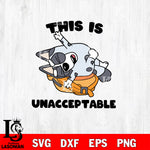 Muffin This is Unacceptable Svg Eps Dxf Png File, Digital Download, Instant Download