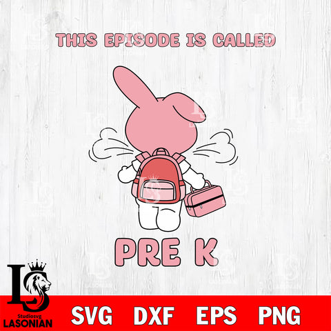 My Melody This Episode Called Pre K SVG DXF EPS PNG FILE, Kindergarten File Cut, Digital Download,Instant Download, Silhouette,School Cricut