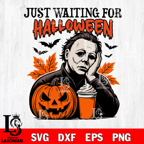 Myers Just Waiting For Halloween SVG DXF EPS PNG FILE, Halloween File Cut, Digital Download,Instant Download, Silhouette,Horror Cricut