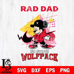 NC State Wolfpack Mickey Mouse Rad Dad SVG DXF EPS PNG FILE, NCAA File Cut,Digital Download,Instant Download