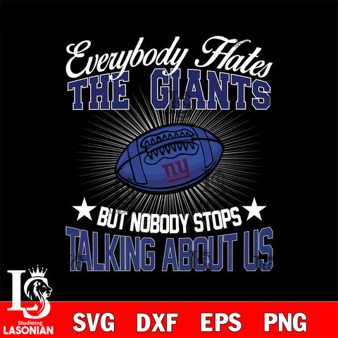 Everybody hates the New York Giants svg,eps,dxf,png file , digital download