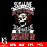 Washington sometimes i pretend to be normal but it gets boring....svg ,eps,dxf,png file , digital download
