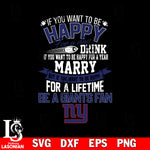 But if you want to be happy for a life time be a New York Giants svg, digita ,eps,dxf,png file , digital download