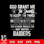 i cannot change courage to change and the wisdom to know when to just watch Las Vegas Raiders svg ,eps,dxf,png file , digital download