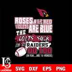 The colts suck and the raiders do too Arizona Cardinals svg ,eps,dxf,png file , digital download