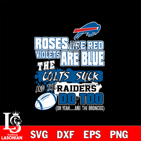 The colts suck and the raiders do too Buffalo Bills svg ,eps,dxf,png file , digital download