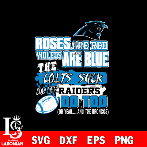 The colts suck and the raiders do too Carolina Panthers svg ,eps,dxf,png file , digital download