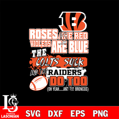 The colts suck and the raiders do too Cincinnati Bengals svg ,eps,dxf,png file , digital download