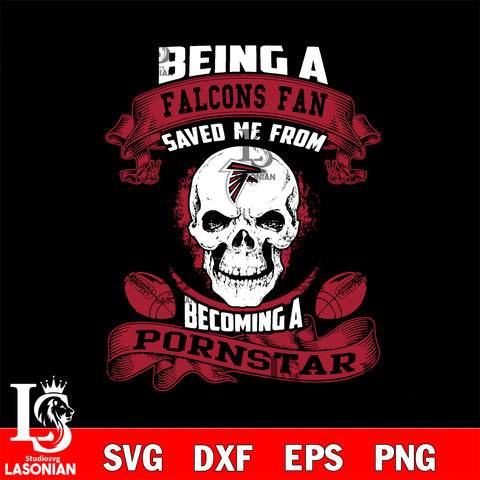 Being a Atlanta Falcons Raiders save me from becoming a pornstar svg ,eps,dxf,png file , digital download
