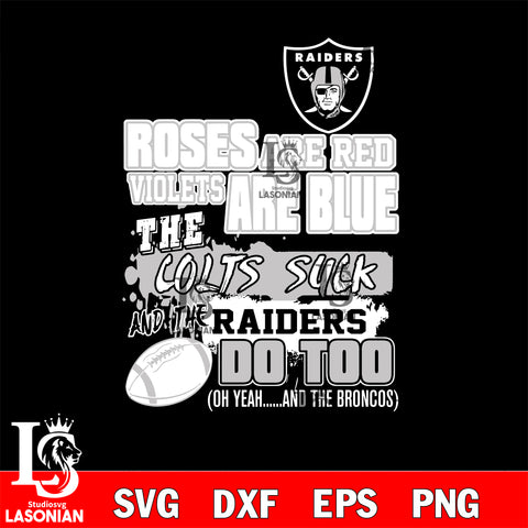 The colts suck and the raiders do too Las Vegas Raiders svg ,eps,dxf,png file , digital download