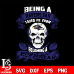 Being a Baltimore Ravens Raiders save me from becoming a pornstar svg ,eps,dxf,png file , digital download