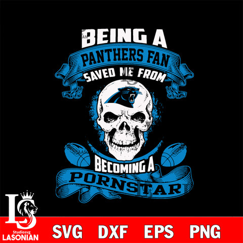 Being a Carolina Panthers Raiders save me from becoming a pornstar svg ,eps,dxf,png file , digital download