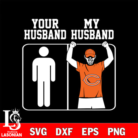 Your My Husband Chicago Bears svg,eps,dxf,png file , digital download