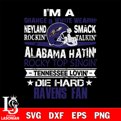 I'm a orange white wearin...Baltimore Ravens fan svg,eps,dxf,png file , digital download