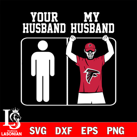 Your My Husband Atlanta Falcons svg,eps,dxf,png file , digital download