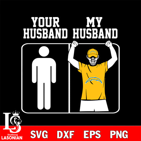 Your My Husband Los Angeles Chargers svg,eps,dxf,png file , digital download