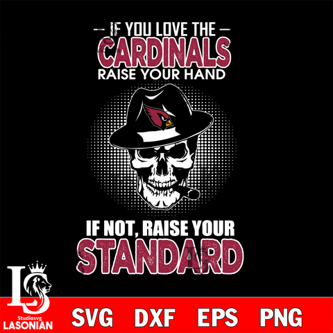 IF you love the Arizona Cardinals raise your hand svg,eps,dxf,png file , digital download