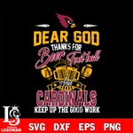 Dear GOD thanks for bear football and Arizona Cardinals keep up the good work svg,eps,dxf,png file , digital download