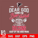 Dear GOD thanks for bear football and Atlanta Falcons keep up the good work svg,eps,dxf,png file , digital download